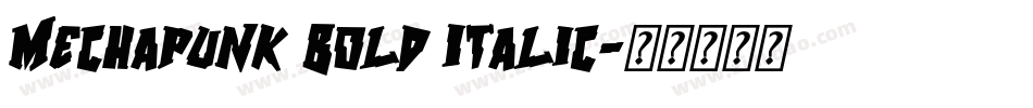 Mechapunk Bold Italic字体转换